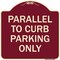 Signmission Parallel to Curb Parking Only Heavy-Gauge Aluminum Architectural Sign, 18" x 18", BU-1818-23502 A-DES-BU-1818-23502 - alternate 1